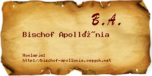 Bischof Apollónia névjegykártya
